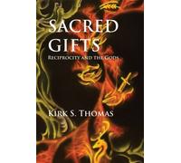 Sacred Gifts: Reciprocity and the Gods