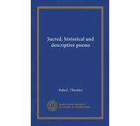 Sacred, historical and descriptive poems