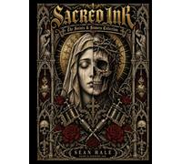 Sacred Ink: The Saints & Sinners Collection: Flash and Art By: Sean Hale