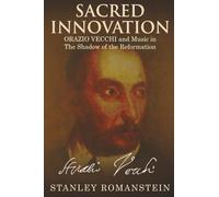 Sacred Innovation: Orazio Vecchi and Music in the Shadow of the Reformation