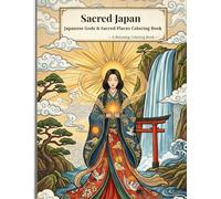 Sacred Japan: Japanese Gods & Sacred Places Coloring Book