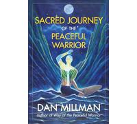 Sacred Journey of the Peaceful Warrior: Second Edition