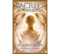 SACRED KNOWLEDGE: A Transformative Journey of Turning Knowledge into Wisdom