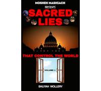 SACRED LIES: THAT CONTROL THE WORLD VOLUME 1