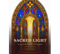 Sacred Light: An LDS Stained Glass Coloring Book