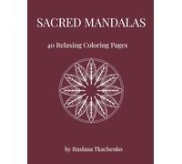 Sacred Mandalas: An Intricate Fine-Line Coloring Book of Spiritual & Sacred Geometry