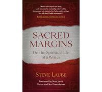Sacred Margins: On the Spiritual Life of a Writer