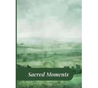 Sacred Moments: Daily Guided Prayer Journal for Women
