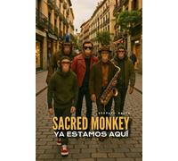 SACRED MONKEY - YA ESTAMOS AQUÍ