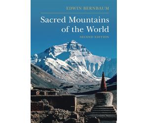 Sacred Mountains of the World - Bernbaum Edwin