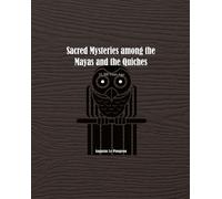 Sacred Mysteries among the Mayas and the Quiches - 11, 500 Years Ago (Tascabile)