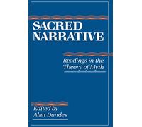 Sacred Narrative: Readings in the Theory of Myth