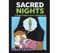 Sacred Nights: A Biblical Night Scenes Coloring Book: Adult Edition