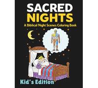 Sacred Nights: A Biblical Night Scenes Coloring Book: Kid's Edition