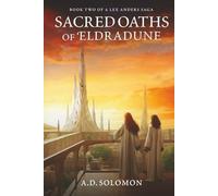 Sacred Oaths of Eldradune: A Dark Epic Fantasy of War, Prophecy, and Forgotten Gods