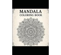 Sacred Patterns: Mandalas for Mindfulness
