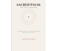 Sacred Pause The Next Chapter: A 12 W evotional for Young Adults (Ages 18-25) Navigating Life on Their Own
