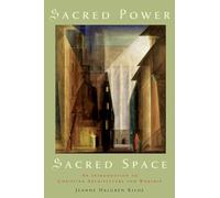 Sacred Power, Sacred Space: An Introduction to Christian Architecture and