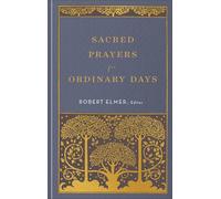 Sacred Prayers for Ordinary Days