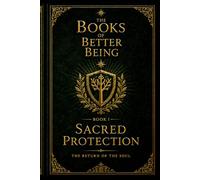 Sacred Protection: The Return of the Soul: 1
