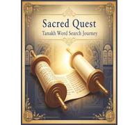 Sacred Quest: Tanakh Word Search Journey: Explore All 24 Books of the Hebrew Bible Through Engaging Puzzles