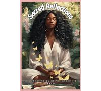 Sacred Reflections: A Journaling Guide For Growth And Prayer