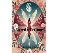 Sacred Reflections: A Prayer Journal for Women
