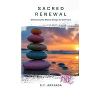 Sacred Renewal: Embracing the Biblical Design for Self-Care
