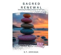 Sacred Renewal: Embracing the Biblical Design for Self-Care