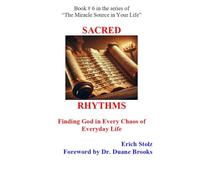 SACRED RHYTHMS: Finding God in Every Chaos of Everyday Life