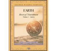 Sacred Rivers Compass -Earth: Rivers of Nourishment: Vol 1 - Spleen