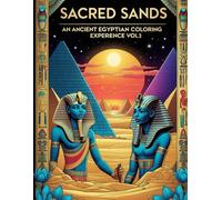 Sacred Sands: An Ancient Egyptian Coloring Experience Vol 2