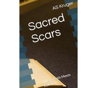 Sacred Scars: Where Faith Meets Raw Truth