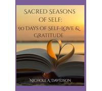 Sacred Seasons of Self: 90 Days of Self-Love & Gratitude