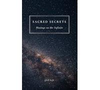 Sacred Secrets: Musings on the Infinite