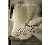 Sacred Self-Care: A 28-Day 4 Week Devotional Journey: #1