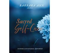 Sacred Self-Care: A 28-Day 4-Week Devotional Journey: #2