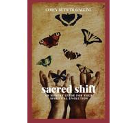 Sacred Shift: An Honest Guide For Your Spiritual Evolution