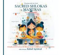 Sacred Shlokas and Mantras for Young Minds: Chanting with the Gods