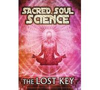 Sacred Soul Science: The Lost Key (DVD) Dr. John Jay Harper