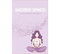 Sacred Space: A Journal for The Spirit