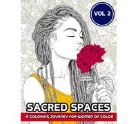 Sacred Spaces: A Coloring Journey for Women of Color - Volume 2: Find Peace, Creativity, and Reflection Within Your Sanctuary