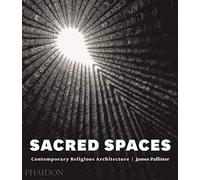Sacred spaces. Contemporary religious architecture. Ediz. illustrata [Lingua inglese]