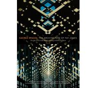 Sacred Spaces: The Architecture of Fay Jones