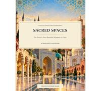 Sacred Spaces: The World's Most Beautiful Mosques to Color