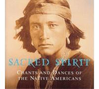 Sacred Spirit Chants and Dances of the Native Americans (CD) Album