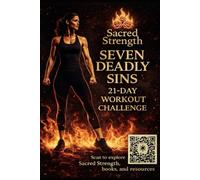 Sacred Strength 21 Day Workout Challenge: 7 Deadly Sins