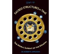 Sacred Structures in Time: The Moral Imprint of the Moadim