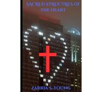 Sacred Structures of the Heart