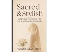 Sacred & Stylish: Wedding Planning for the Modern Muslim Bride